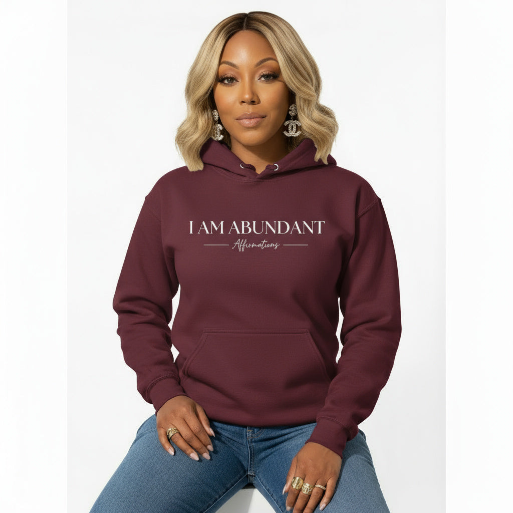 I Am Abundant Hoodie |Affirmations With Ana| Manifestation & Affirmation Apparel | Manifestation Hoodie