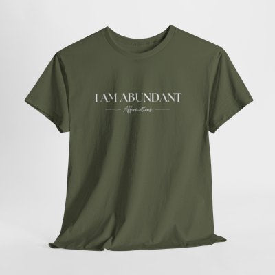I Am Abundant Affirmation Unisex Tee | Affirmations With Ana